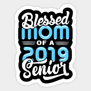 Blessed Mom of a 2019 Senior Sticker